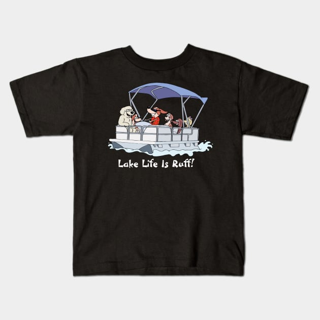 Pontoon for Dark Shirts Kids T-Shirt by Lake Life is Ruff!